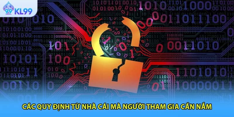 Các quy định từ nhà cái mà người tham gia cần nắm